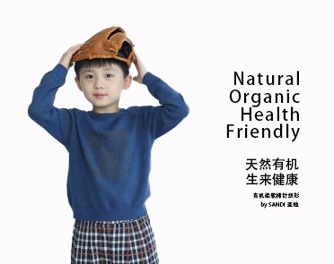 SANDI MUSETTE 童装大片 · Natural Organic Healthy Friendly